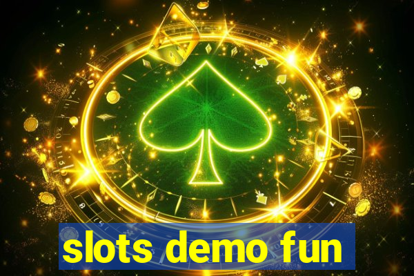 slots demo fun